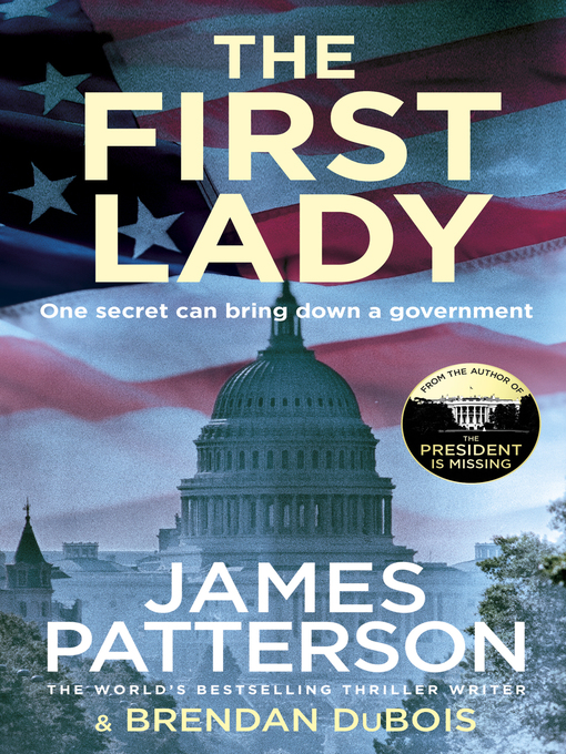 Title details for The First Lady by James Patterson - Wait list